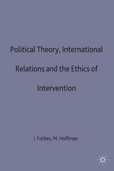 Political Theory, International Relations, and the Ethics of Intervention