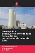 Concepção e desenvolvimento de tubo helicoidal em permutador de calor de tubo