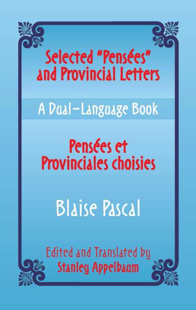 Selected "Pensees" and Provincial Letters/Pensees et Provinciales choisies