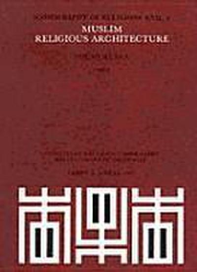 Muslim Religious Architecture, 2. Development of Religious Architecture in Later Periods