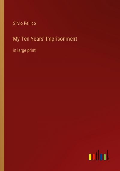 My Ten Years’ Imprisonment