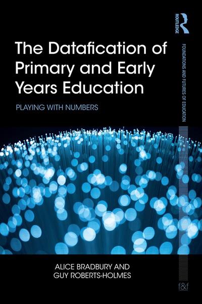 The Datafication of Primary and Early Years Education