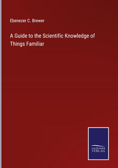 A Guide to the Scientific Knowledge of Things Familiar