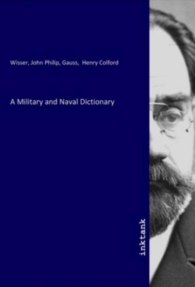 A Military and Naval Dictionary