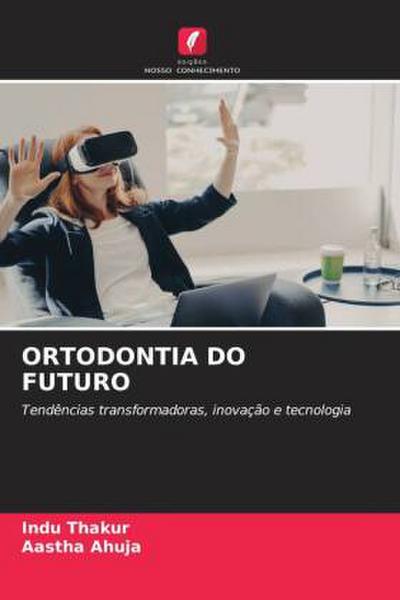 Ortodontia Do Futuro