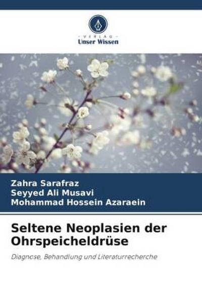 Seltene Neoplasien der Ohrspeicheldrüse