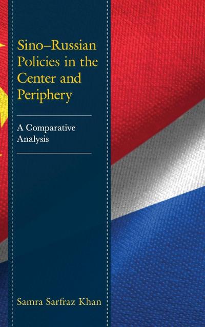 Sino-Russian Policies in the Center and Periphery