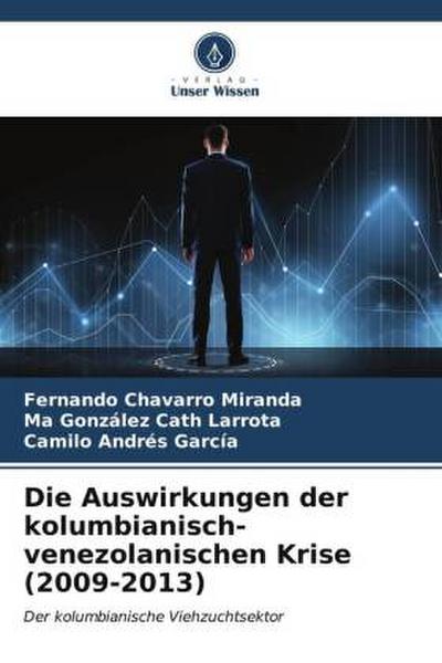 Die Auswirkungen der kolumbianisch-venezolanischen Krise (2009-2013)