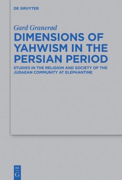 Dimensions of Yahwism in the Persian Period