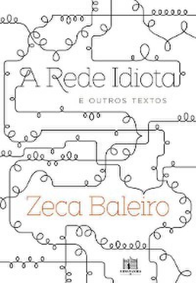 A Rede Idiota e outros textos