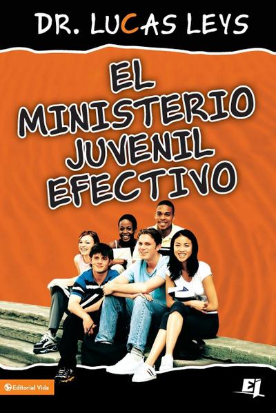 ministerio juvenil efectivo, versión revisada | Softcover  | Effective Youth Ministry New Edition