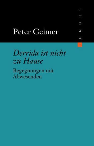 Derrida ist nicht zu Hause