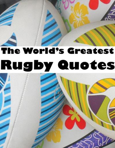 The World’s Greatest Rugby Quotes