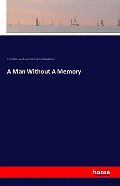A Man Without A Memory