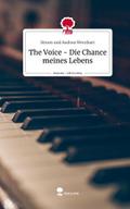 The Voice - Die Chance meines Lebens. Life is a St