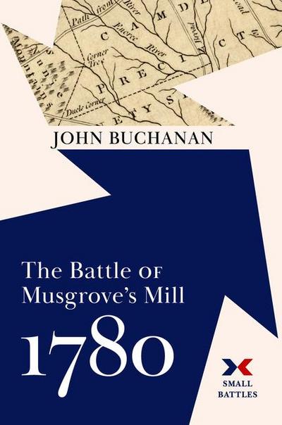 The Battle of Musgrove’s Mill, 1780