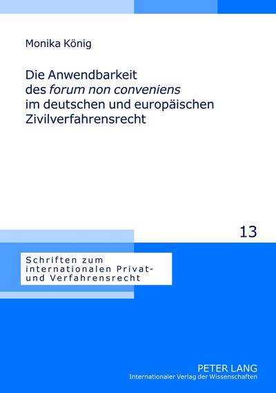 Die Anwendbarkeit des «forum non conveniens» im deutschen und europaeischen Zivilverfahrensrecht