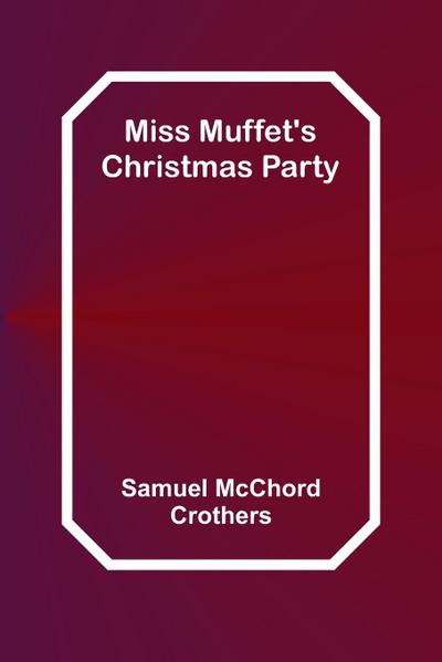 Miss Muffet’s Christmas Party