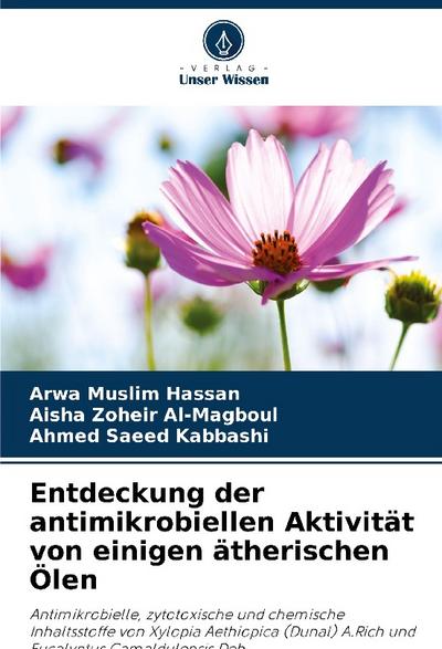 Entdeckung der antimikrobiellen Aktivität von einigen ätherischen Ölen