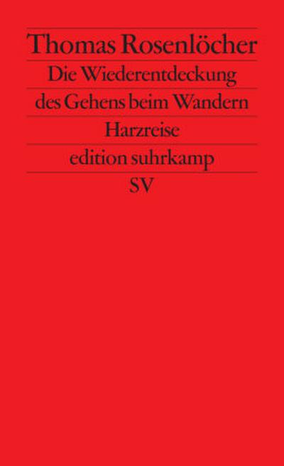 Die Wiederentdeckung des Gehens beim Wandern