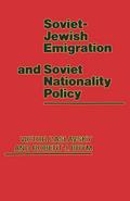 Soviet-Jewish Emigration and Soviet Nationality Policy