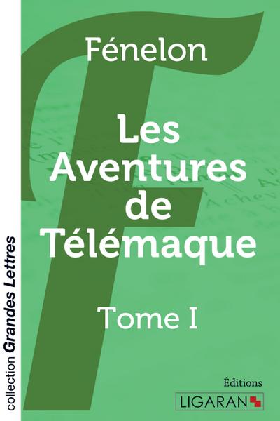 Les Aventures de Télémaque - Tome 1 (grands caractères)