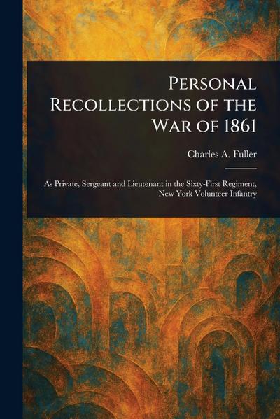 Personal Recollections of the War of 1861