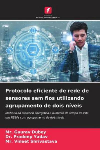 Protocolo eficiente de rede de sensores sem fios utilizando agrupamento de dois níveis