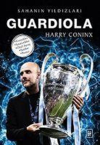 Guardiola - Sahanin Yildizlari