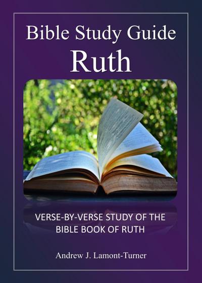 Bible Study Guide: Ruth (Ancient Words Bible Study Series)