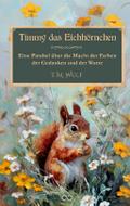 Timmy das Eichhörnchen