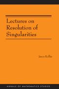 Lectures on Resolution of Singularities