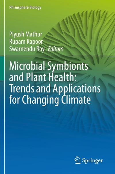 Microbial Symbionts and Plant Health: Trends and Applications for Changing Climate