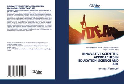 INNOVATIVE SCIENTIFIC APPROACHES IN EDUCATION, SCIENCE AND ART
