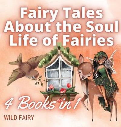 Fairy Tales About the Soul Life of Fairies