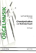Choralpräludien zur Weihnachtszeitfür Orgel