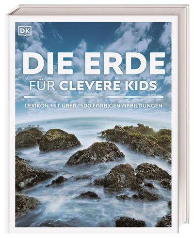 Wissen für clevere Kids. Die Erde für clevere Kids