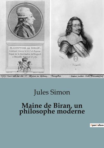 Maine de Biran, un philosophe moderne