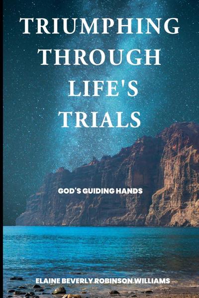 Triumphing Through Life’s Trials
