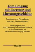 Vom Umgang mit Literatur und Literaturgeschichte