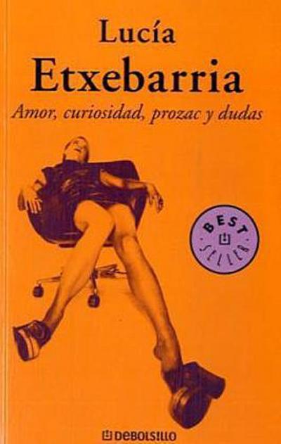 Amor, curiosidad, Prozac y dudas (BEST SELLER, Band 26200)