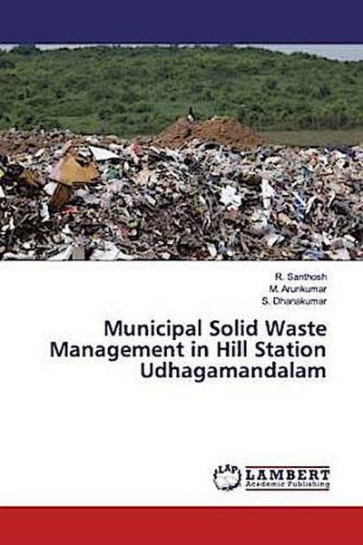 Municipal Solid Waste Management in Hill Station Udhagamandalam