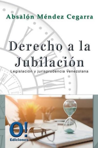Derecho a la jubilación: Legislación y Jurisprudencia venezolana