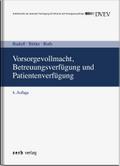 Vorsorgevollmacht, Betreuungsverfügung und Patientenverfügung