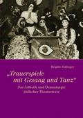 ’Trauerspiele mit Gesang und Tanz’
