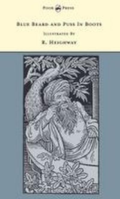 Blue Beard and Puss In Boots - Illustrated by R. Heighway (The Banbury Cross Series)