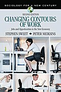 Changing Contours of Work: Jobs and Opportunities in the New Economy (Sociology for a New Century Series)