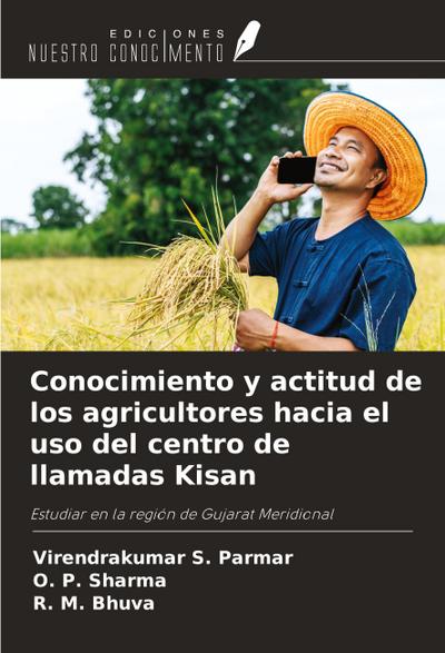 Conocimiento y actitud de los agricultores hacia el uso del centro de llamadas Kisan