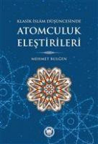 Klasik Islam Düsüncesinde Atomculuk Elestirileri