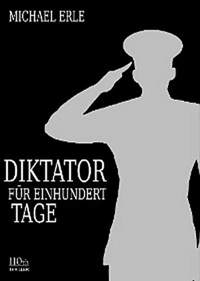 Diktator für einhundert Tage